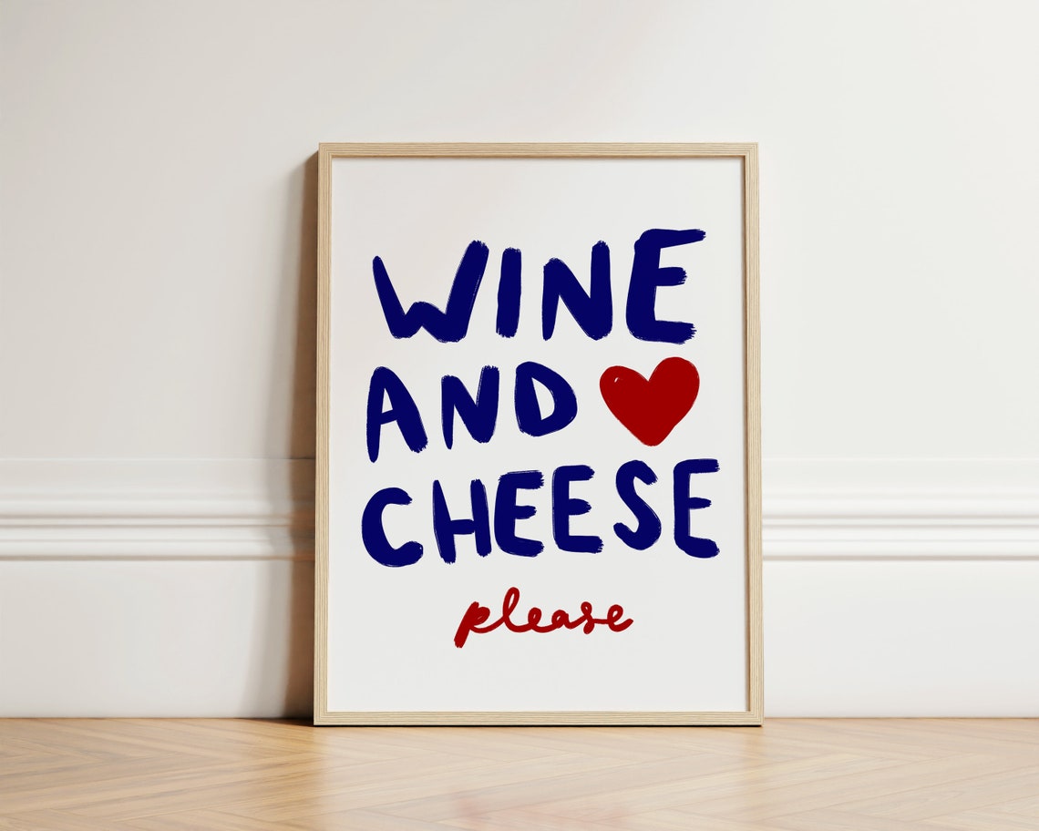 Wine And Cheese Please Hand Lettered Typography Kitchen Poster