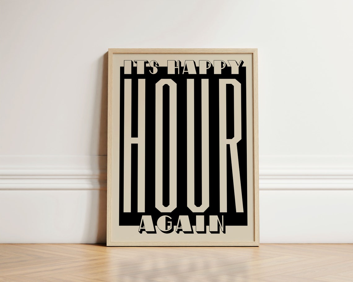 Its Happy Hour Again Bold Typography Bar Decor Kitchen Wall Art