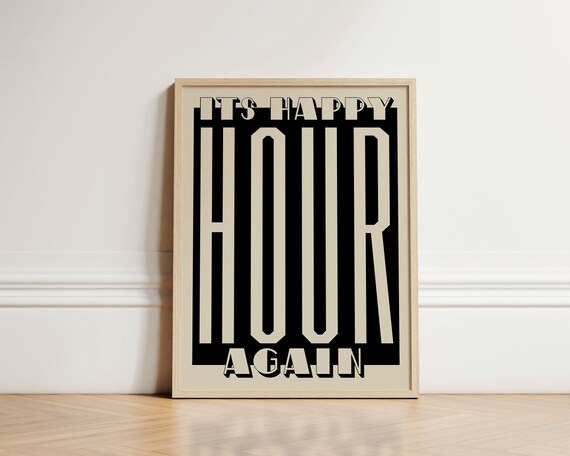 Its Happy Hour Again Bold Typography Bar Decor Kitchen Wall Art