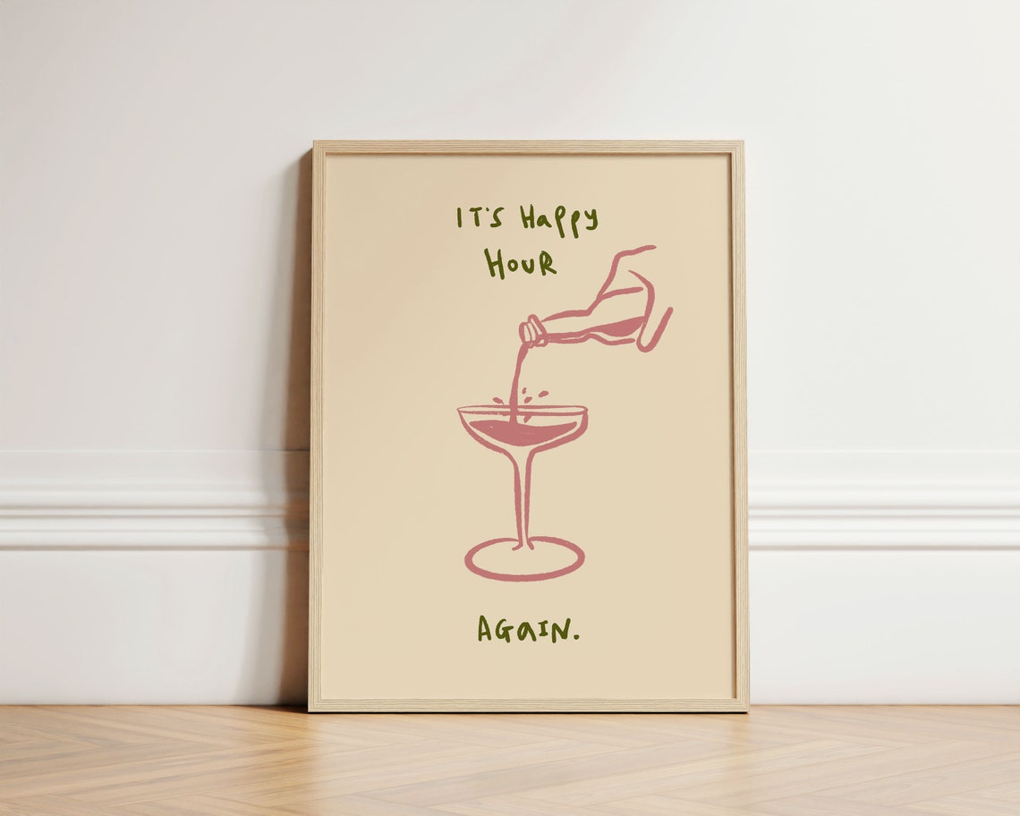 It Is Happy Hour Again Cocktail Pouring Hand Drawn Kitchen Bar Poster