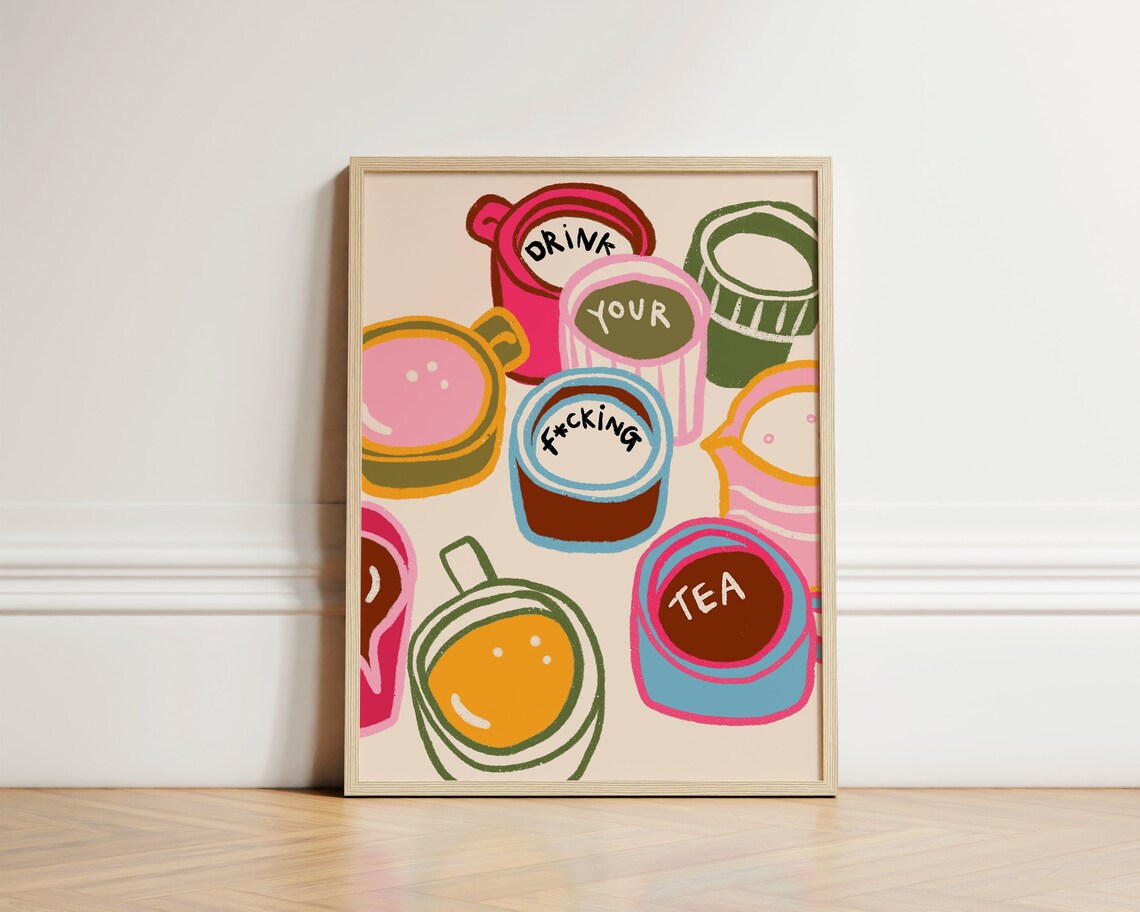 Drink Your Fcking Tea Quirky Kitchen Poster