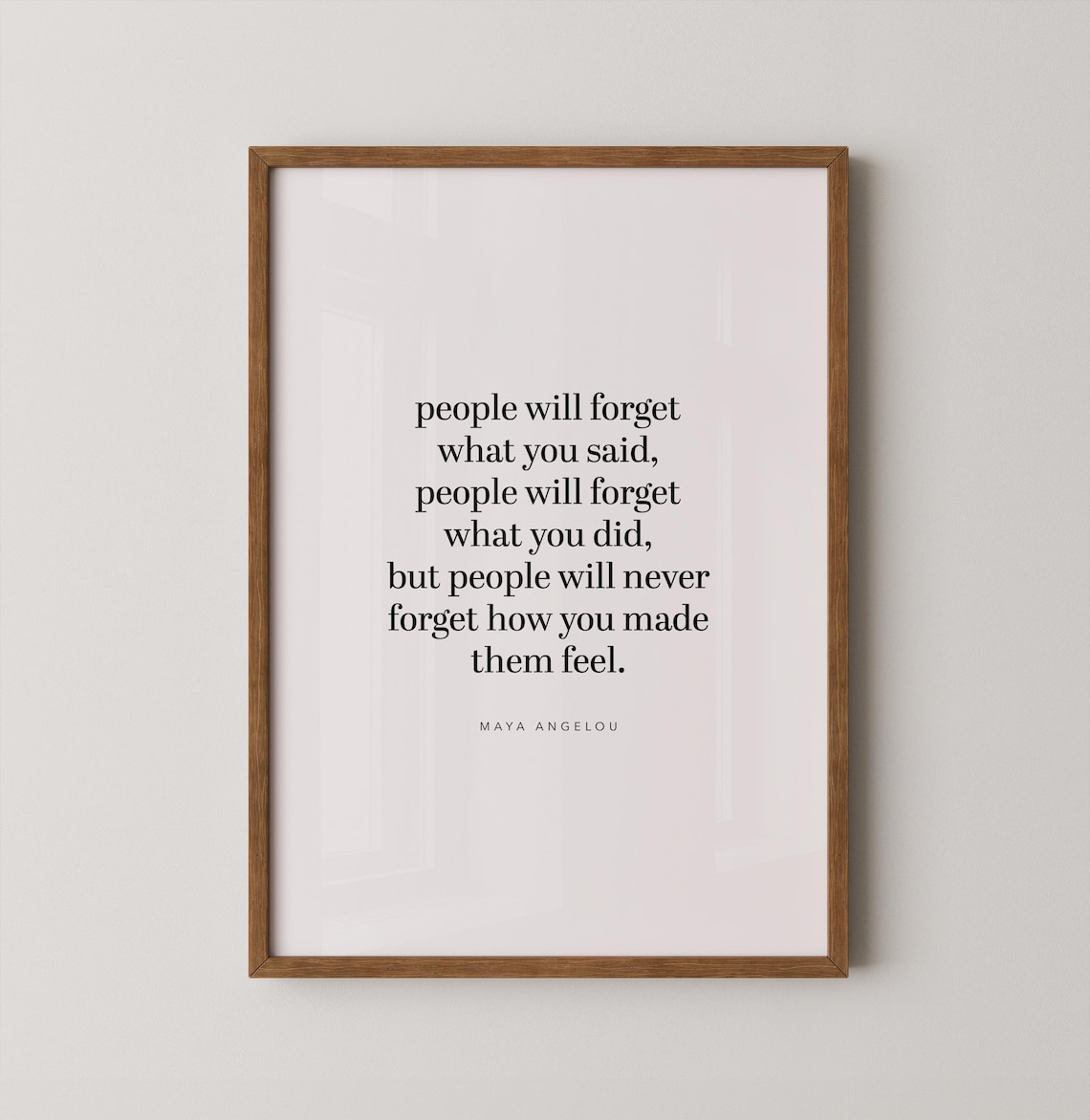 Maya Angelou Quote Art Print, People Will Never Forget