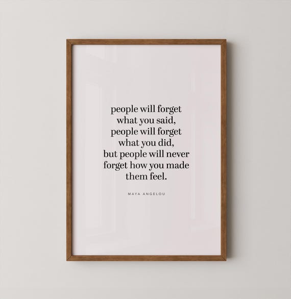 Maya Angelou Quote Art Print, People Will Never Forget