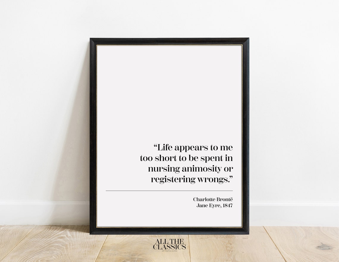 Charlotte Bronte Too Short to Be Spent Quote Jane Eyre Poster