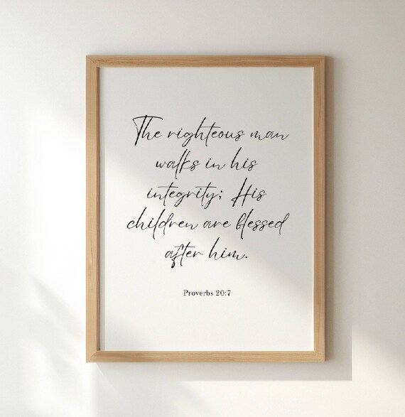 Proverbs 207 Righteous Man Integrity Scripture Verse Wall Print