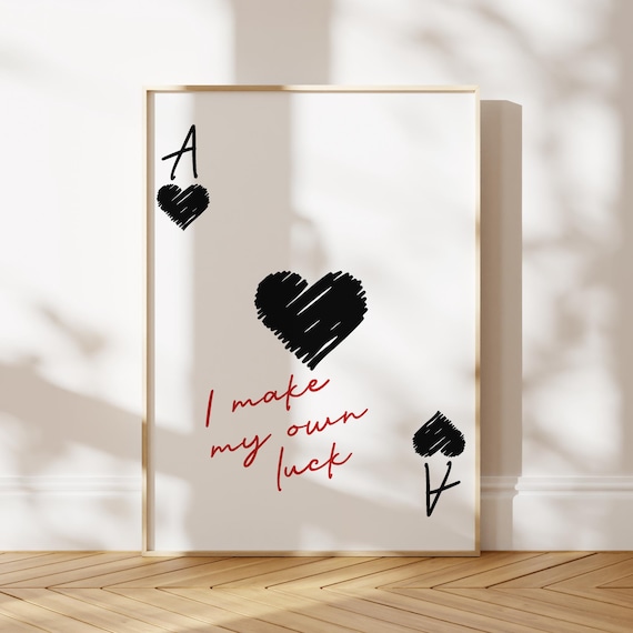Ace of Hearts Playing Card I Make My Own Luck Trendy Quote Poster
