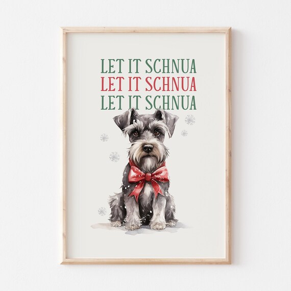 Let It Shnua Christmas Schnauzer Art Print