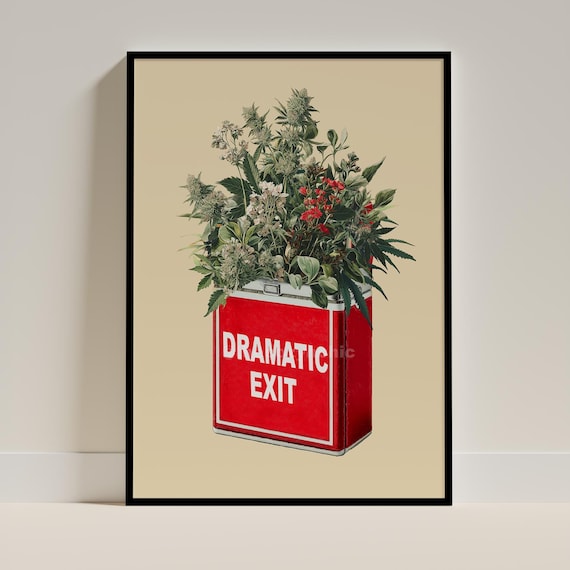 Dramatic Exit Sign Cannabis Flower Bouquet Trendy Botanical Poster