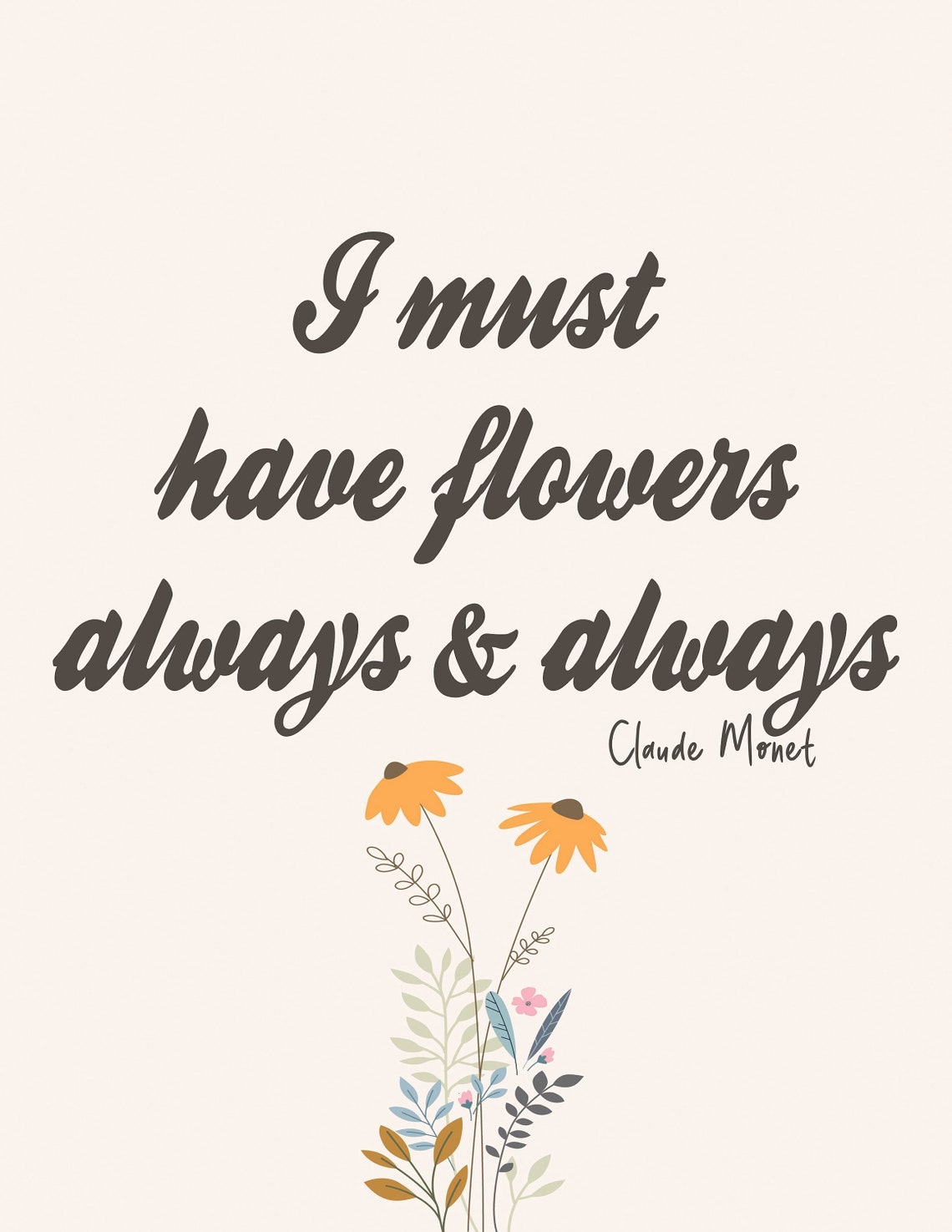 Claude Monet I Must Have Flowers Always And Always Floral Quote Poster - Image 2