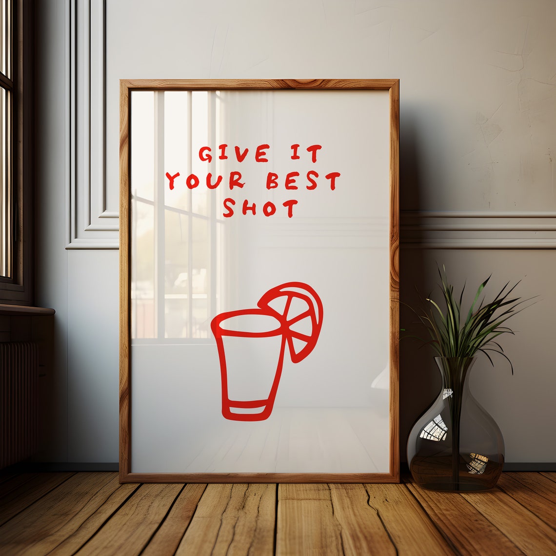 Give It Your Best Shot Red Shot Glass Typography Kitchen Bar Poster