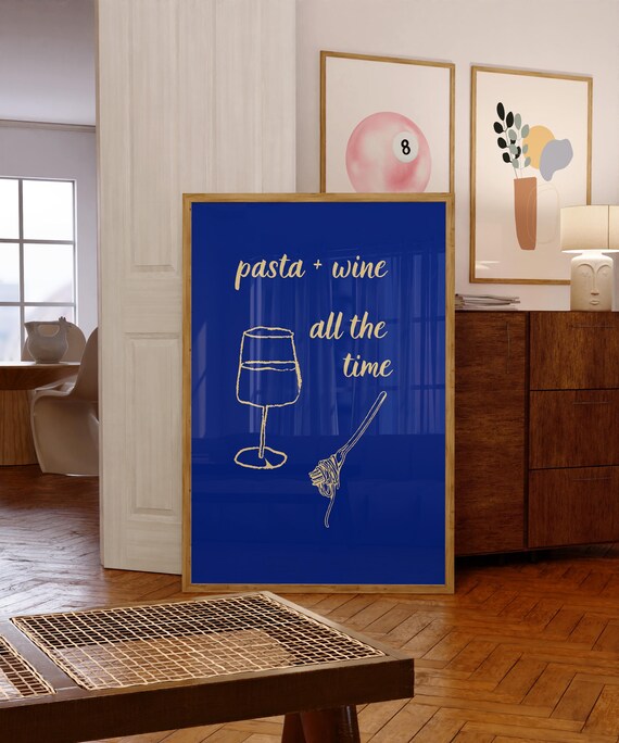 Pasta Plus Wine All the Time Cobalt Blue Kitchen Decor Poster