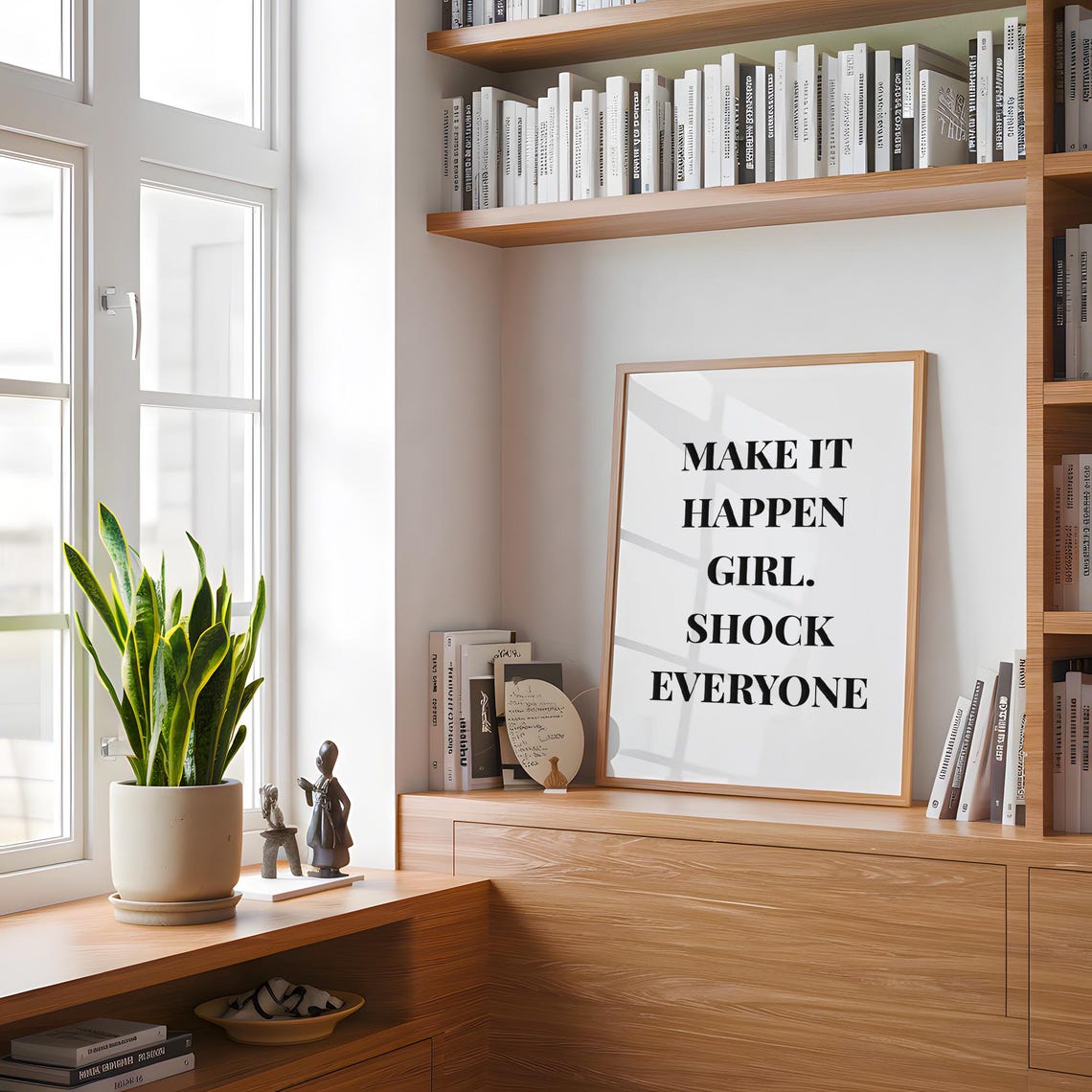 Make It Happen Girl Shock Everyone Bold Feminist Quote Poster - Image 3