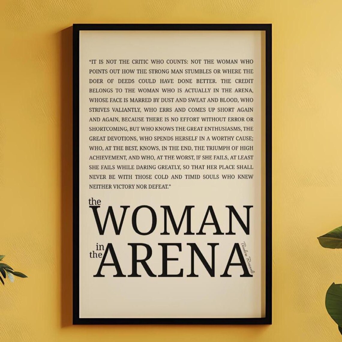 The Woman In The Arena Theodore Roosevelt Daring Greatly Quote Poster