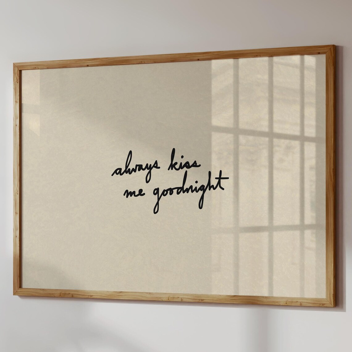 Always Kiss Me Goodnight Handwritten Script Romantic Bedroom Poster