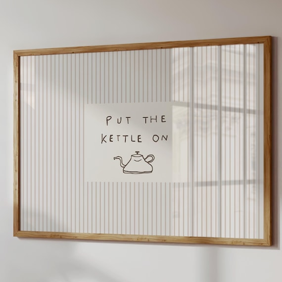 Put The Kettle On Handdrawn Kettle Beige Stripe Cozy Kitchen Poster