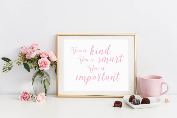 You Is Kind Smart Important Print Pink Girl Nursery Bedroom Wall Decor New Baby Gift Any Size