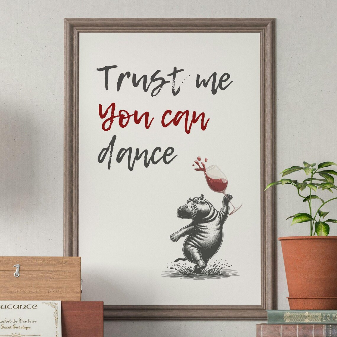 Trust Me You Can Dance Funny Quote, Typography Poster