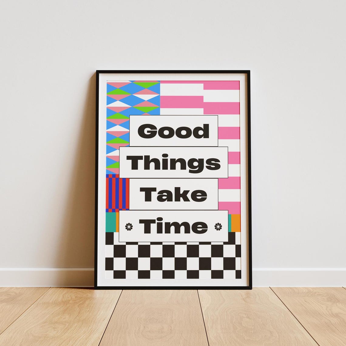 Good Things Take Time Colorful Geometric Motivational Quote Poster