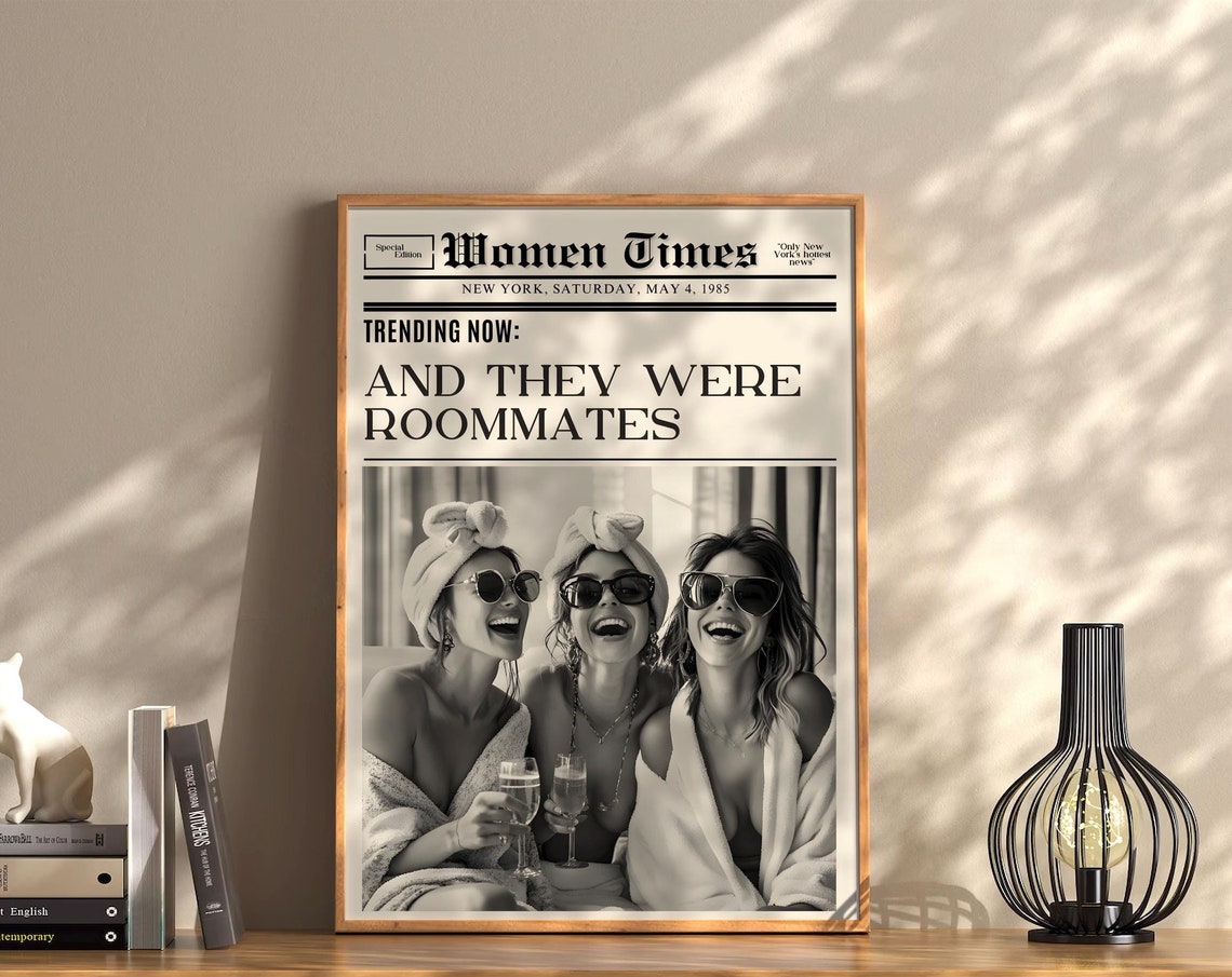 And They Were Roommates Women Times Funny Vintage Photo Poster