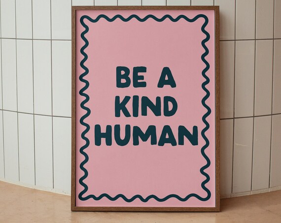 Be A Kind Human Art Print Pink Typography Poster Funny Saying Decor Kindness Wall Art Mental Health Art Cute Home Decor Spread Kindness