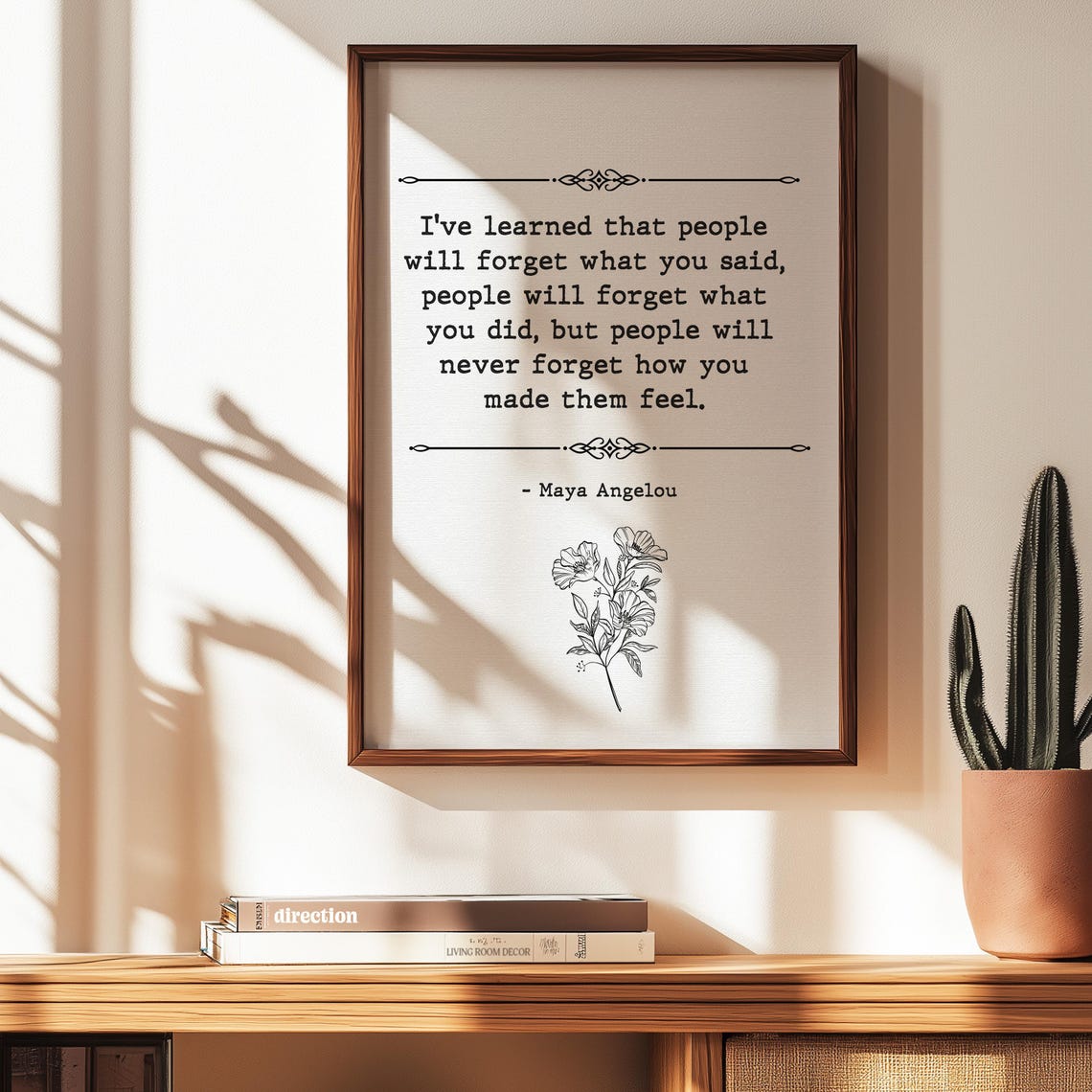 Maya Angelou Quote Never Forget How You Made Them Feel Poster