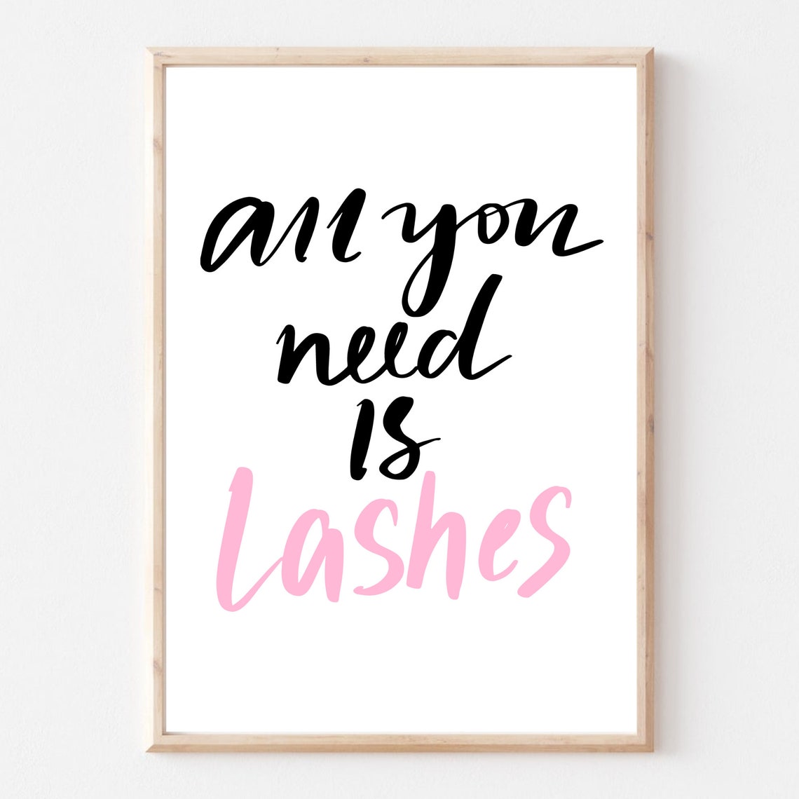 Din A4 Art Print Without Frame All You Need Is Lashes Eyelashes Beauty Lashes Make Up Cosmetics Print Poster Image - Image 2