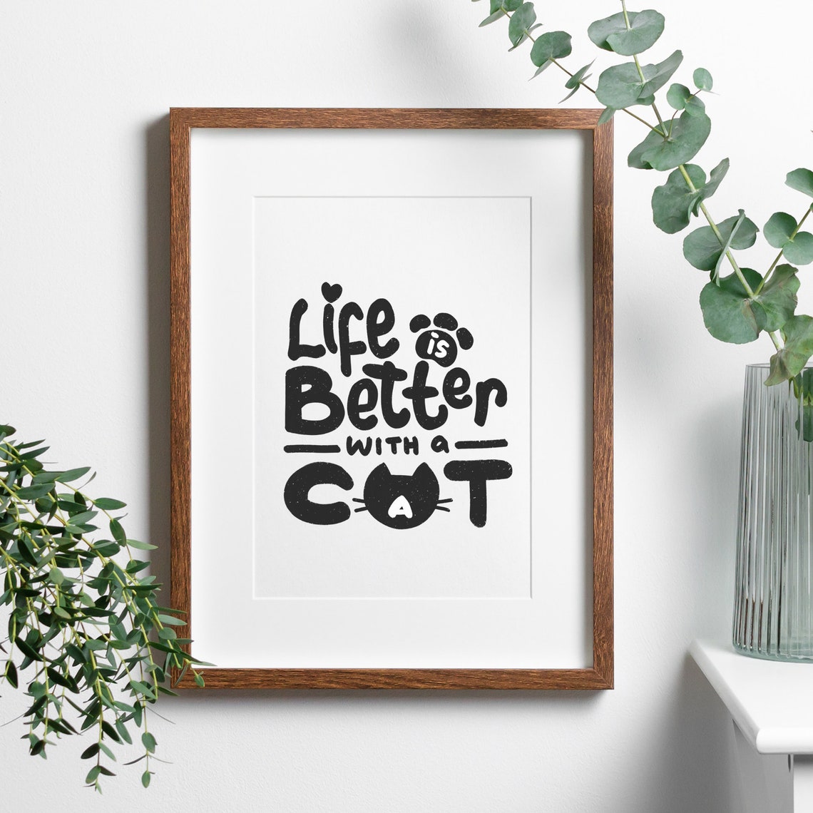 Life Is Better With A Cat Hand Lettered Kitty Typography Poster - Image 2