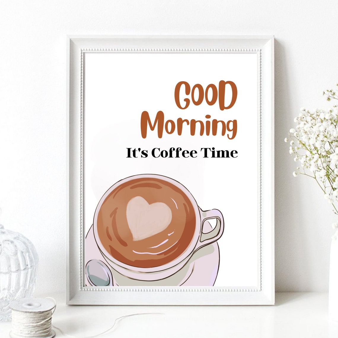 Good Morning Its Coffee Time Latte Heart Art Kitchen Decor Poster