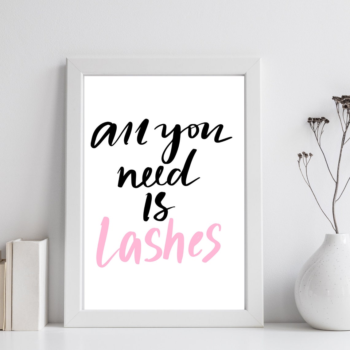 Din A4 Art Print Without Frame All You Need Is Lashes Eyelashes Beauty Lashes Make Up Cosmetics Print Poster Image - Image 3