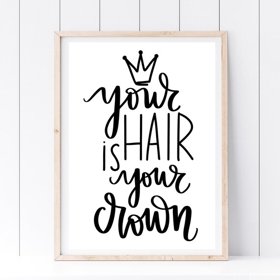 Your Hair Is Your Crown Quote Salon Hairdresser Decor Art Print