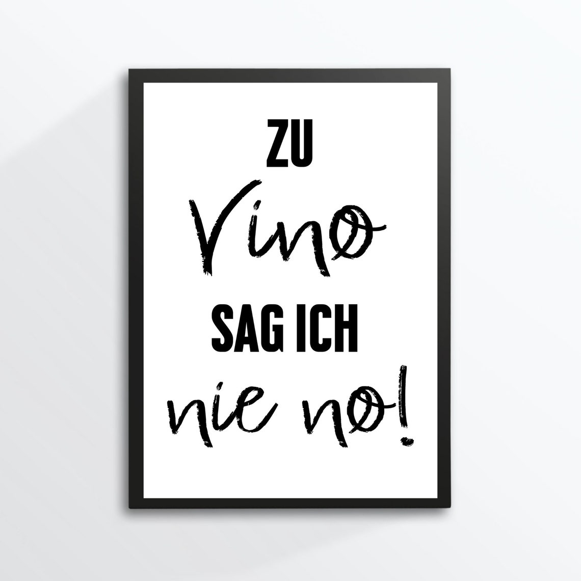 Funny Wine Saying Never Say No To Vino Kitchen Black White Print