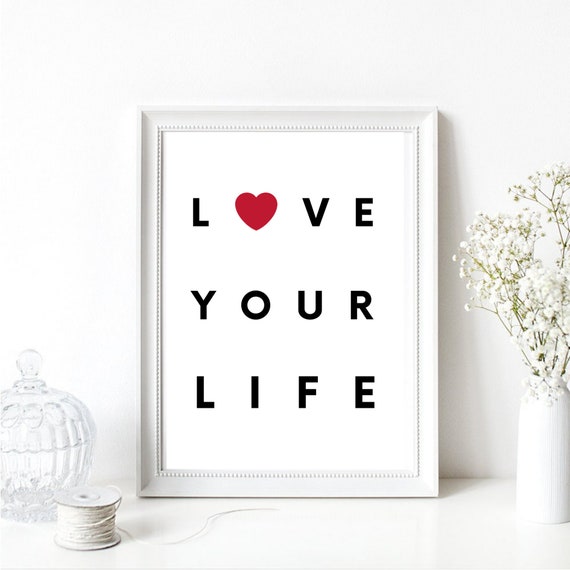 Din A4 Art Print Unframed Love Your Life Love Life Heart Motivation Typography Saying Quote Image Poster Gift