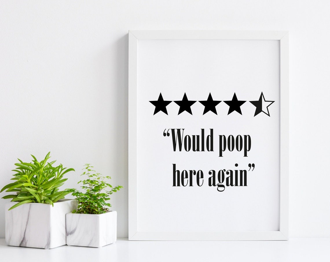 Would Poop Here Again 4 Star Funny Bathroom Review Sign Poster
