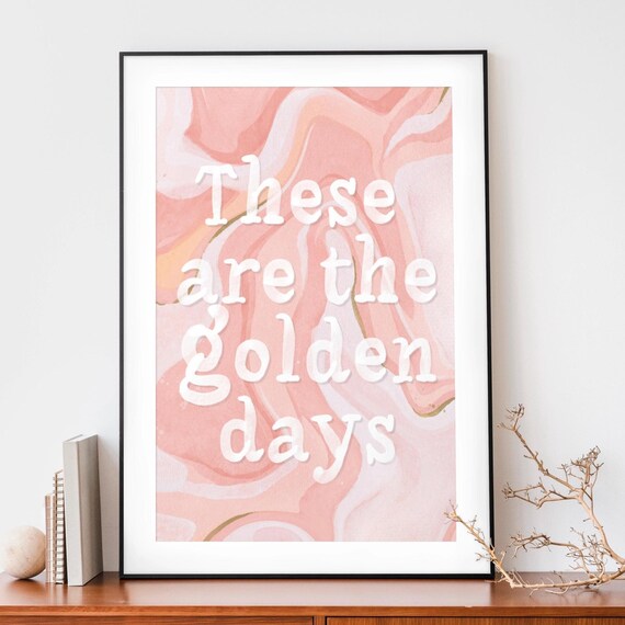 These Are The Golden Days Blush Pink Marble Swirl Quote Wall Art