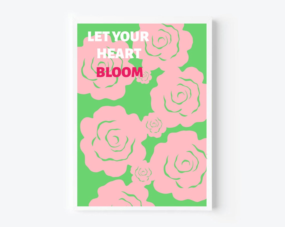 Let Your Heart Bloom Pink Roses Pop Art Inspirational Quote Poster