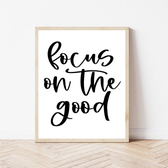 Focus On The Good Wall Art Print Quote Sign Inspirational Motivational Poster
