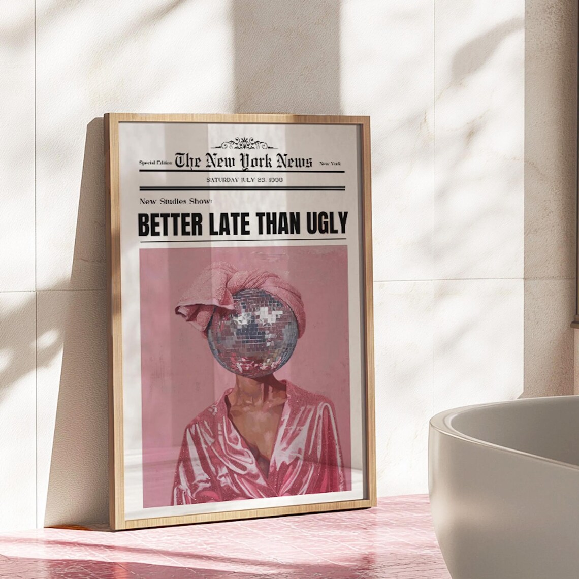 Better Late Than Ugly Disco Ball Pink Newspaper Headline Poster