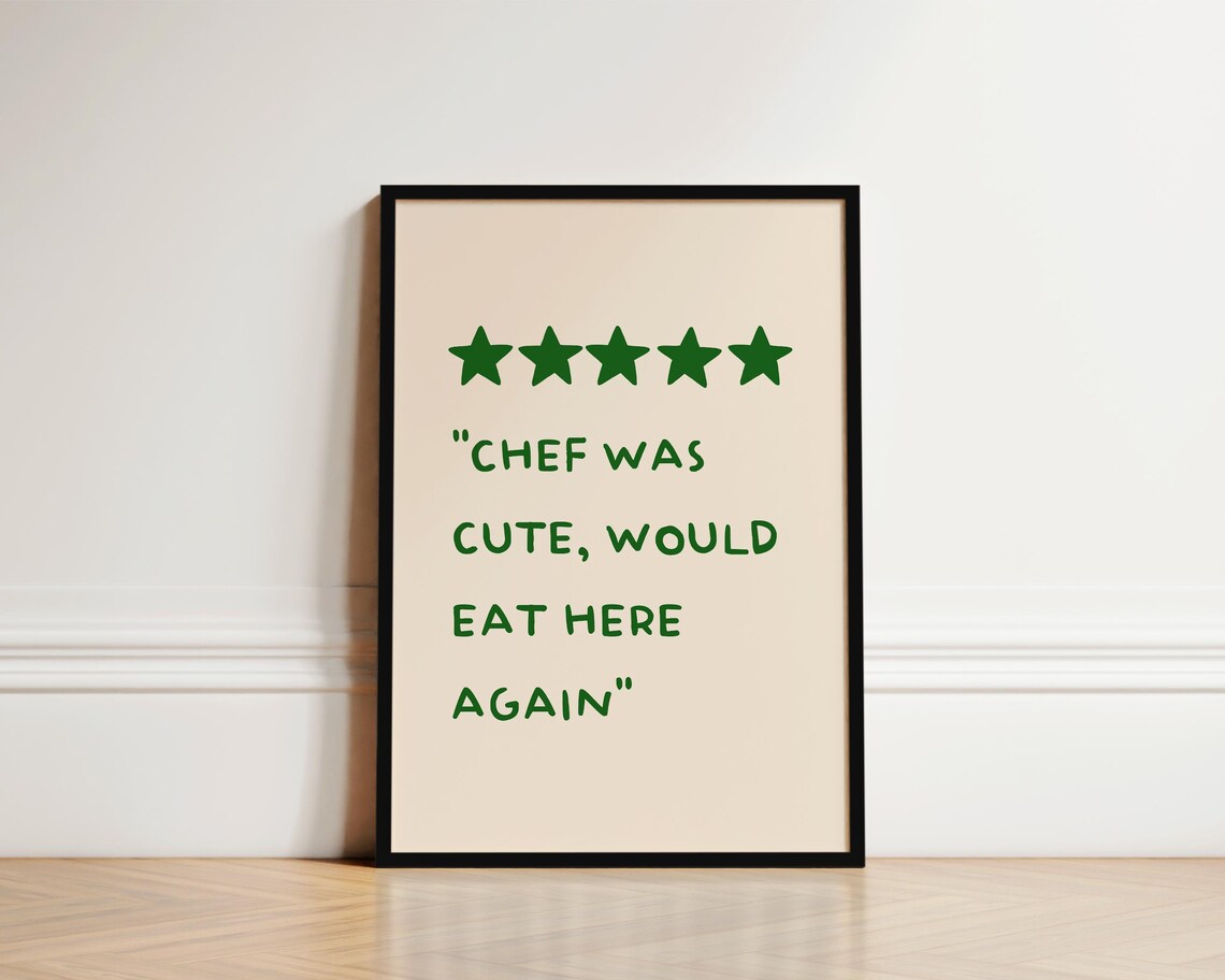 Chef Was Cute - Funny Kitchen Quote