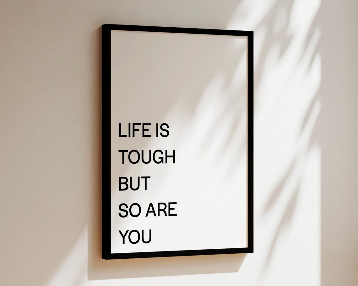 Life Is Tough But So Are You Motivational Quote Art Print - Image 2