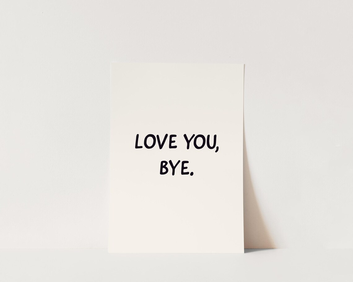 Love You Bye Sweet Minimalist Black And White Hallway Quote Poster - Image 3