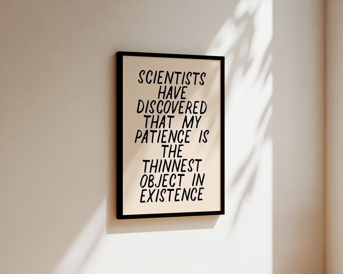 My Patience Is The Thinnest Object Print, Funny Quote - Image 3