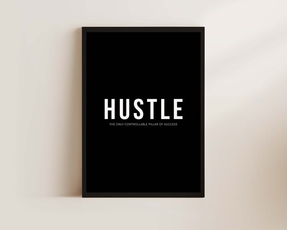 Hustle The Only Controllable Pillar of Success Bold Black Poster