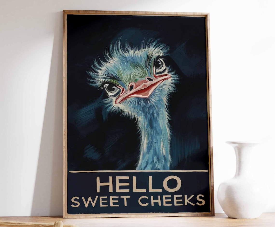 Hello Sweet Cheeks Ostrich Funny Animal Art Print
