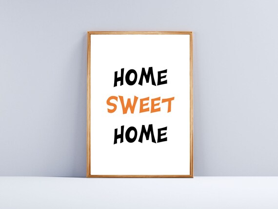 Home Sweet Home Orange Black Bold Typography Family Wall Poster