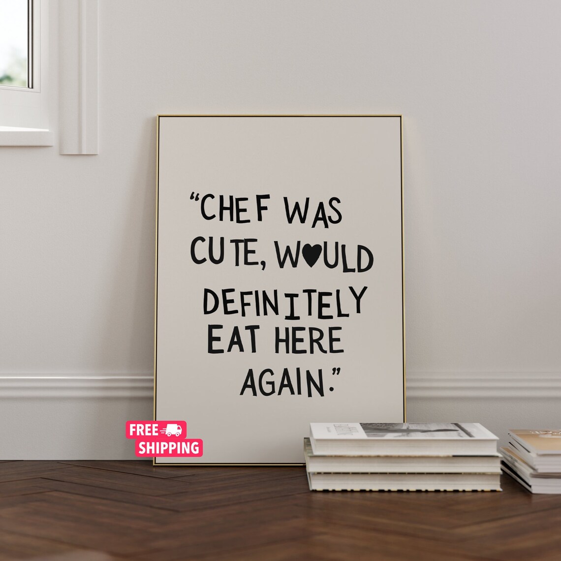 Chef Was Cute Kitchen Decor Art Print