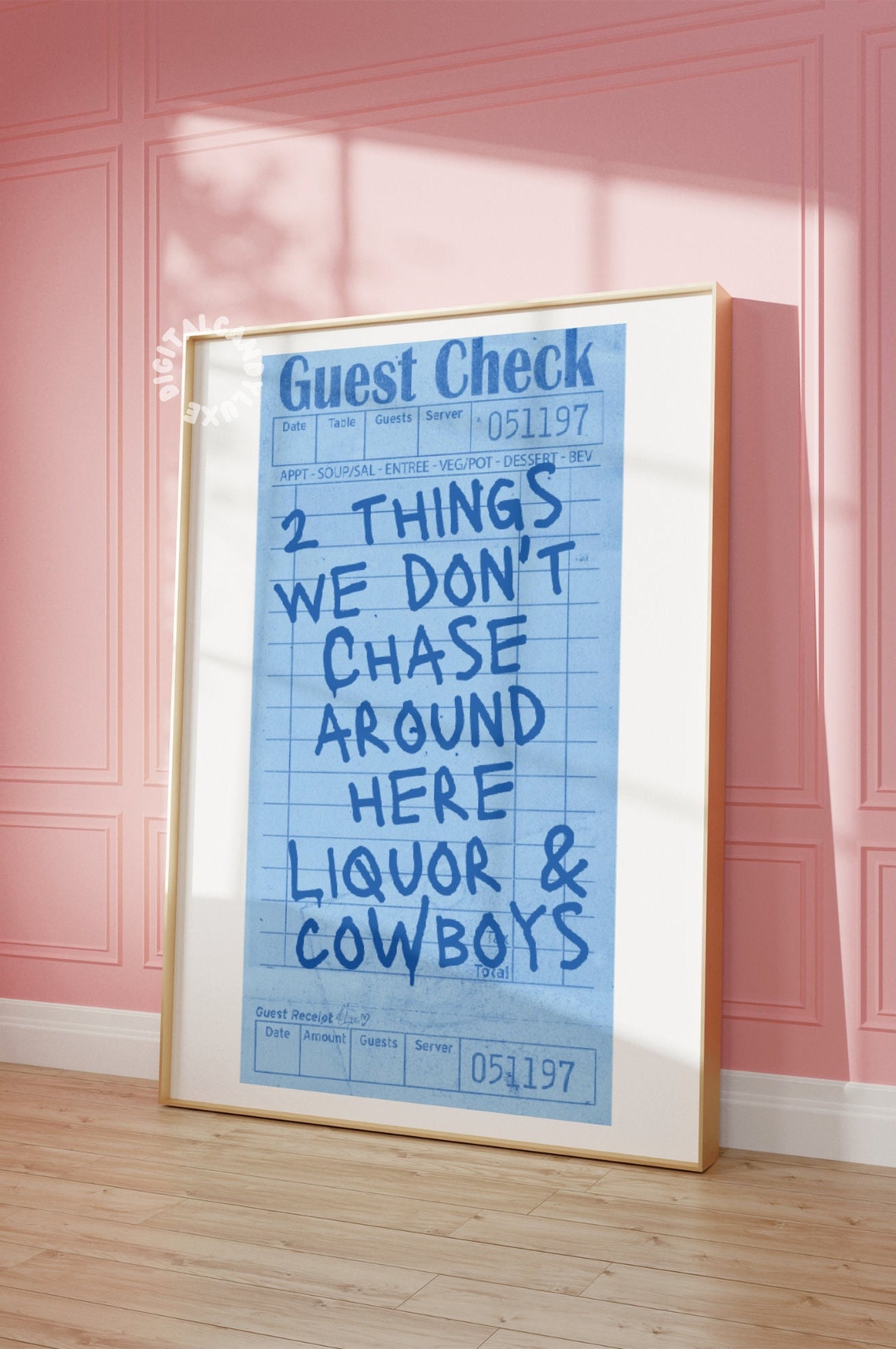 2 Things We Dont Chase Liquor And Cowboys Blue Guest Check Poster