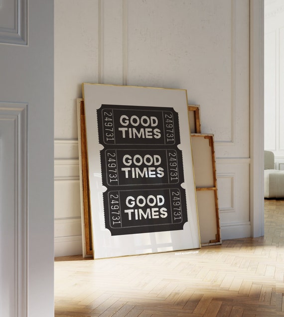 Good Times Ticket Prints And Posters Shipped Wall Art Black And White Wall Decor Bar Cart Unframed Trendy Wall Prints Poster Home Decor