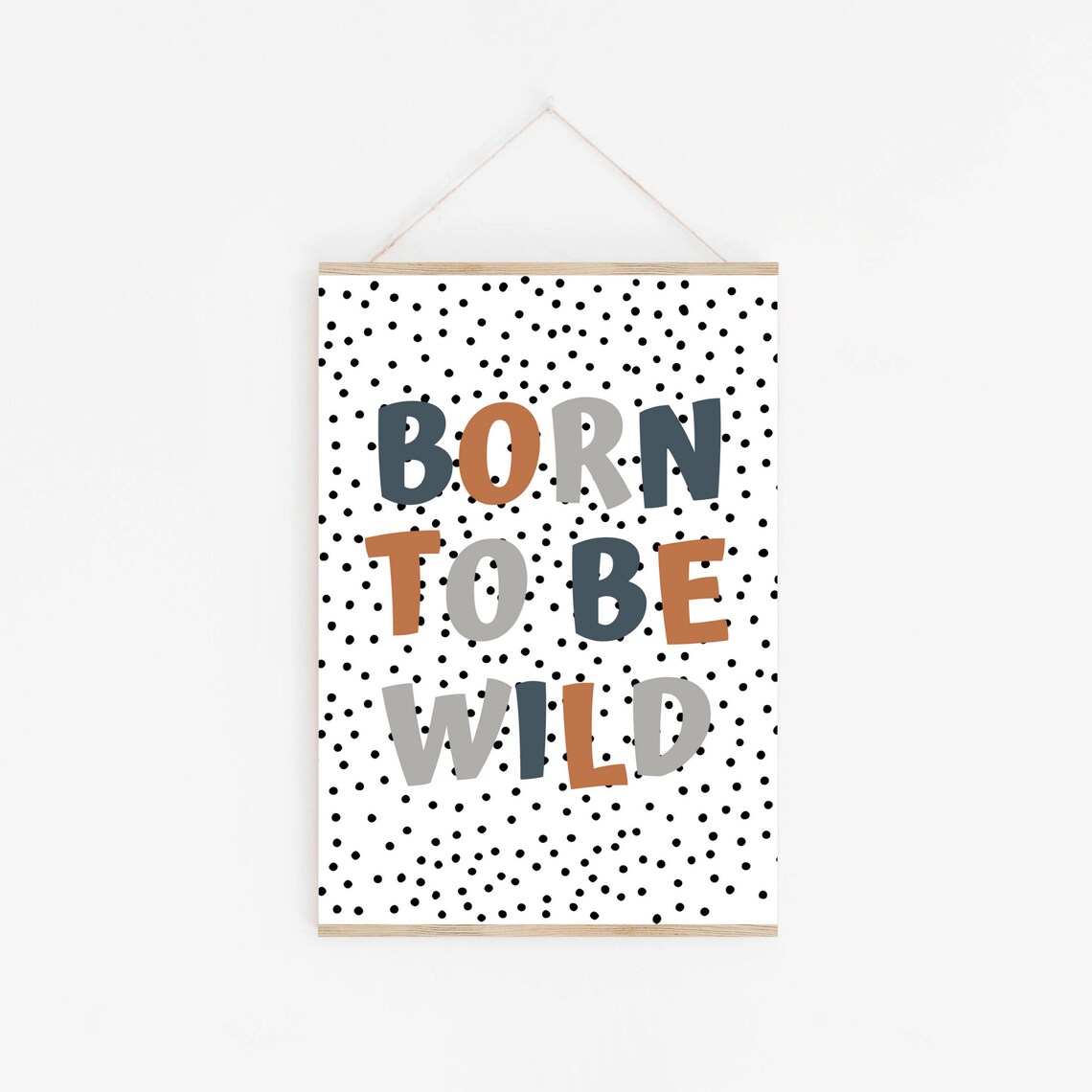 Born To Be Wild Nursery Art Print, Scandi Decor