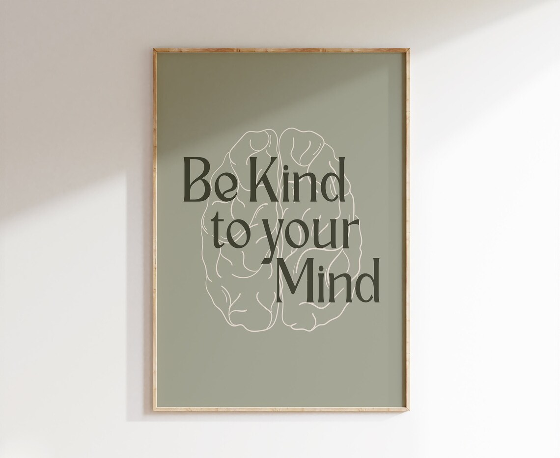 Be Kind To Your Mind Mental Health Art Print - Image 2