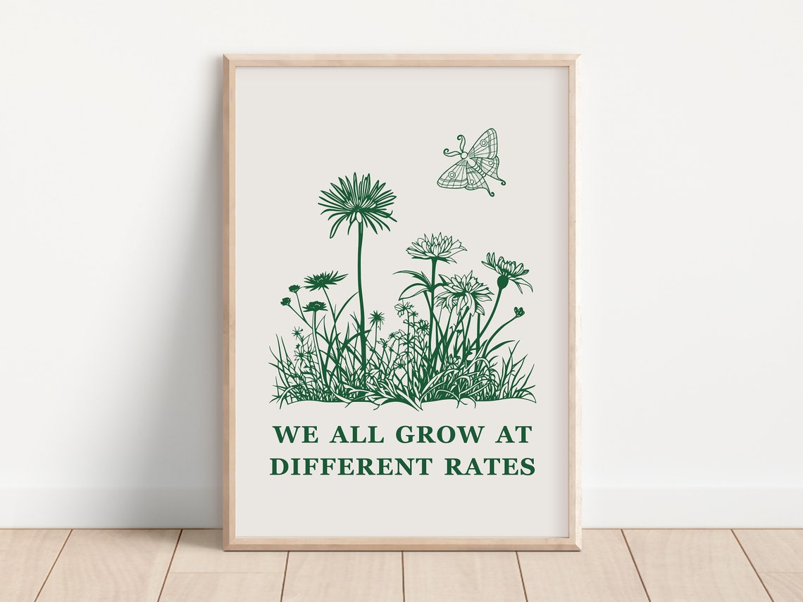 We All Grow At Different Rates Green Wildflower Butterfly Quote Poster